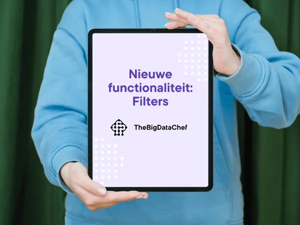 Nieuwe functionaliteit: filters opslaan in The Big Data Chef